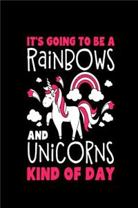 It's Going to Be a Rainbows and Unicorns Kind of Day