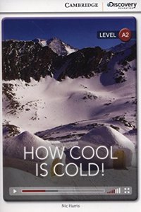 How Cool Is Cold! Low Intermediate Book with Online Access