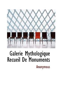 Galerie Mythologique Recueil de Monuments