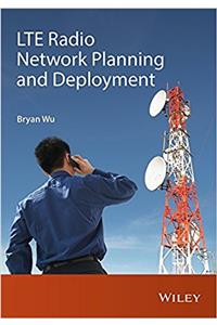 LTE Radio Network Planning and Deployment