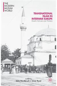 Transnational Islam in Interwar Europe