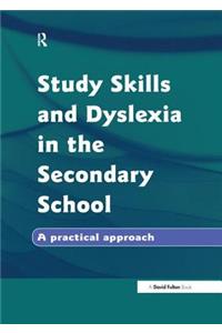 Study Skills and Dyslexia in the Secondary School