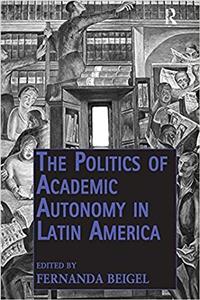 Politics of Academic Autonomy in Latin America