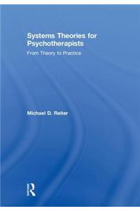 Systems Theories for Psychotherapists