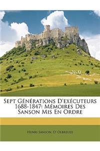 Sept Générations D'exécuteurs 1688-1847