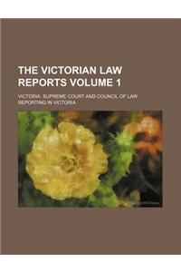 The Victorian Law Reports Volume 1