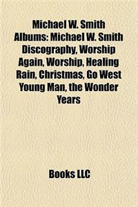 Michael W. Smith Albums