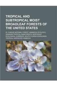 Tropical and Subtropical Moist Broadleaf Forests of the United States