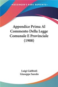 Appendice Prima Al Commento Della Legge Comunale E Provinciale (1908)