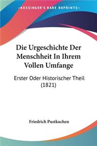 Die Urgeschichte Der Menschheit In Ihrem Vollen Umfange