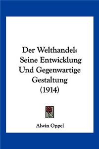 Der Welthandel