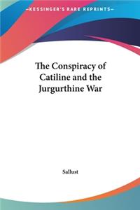 The Conspiracy of Catiline and the Jurgurthine War