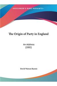 The Origin of Party in England