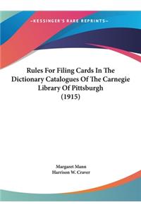 Rules for Filing Cards in the Dictionary Catalogues of the Carnegie Library of Pittsburgh (1915)