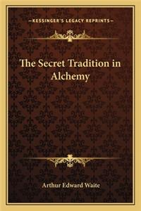 The Secret Tradition in Alchemy