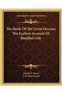 Book of the Great Decease the Earliest Account of Buddha's Life