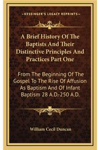 A Brief History Of The Baptists And Their Distinctive Principles And Practices Part One