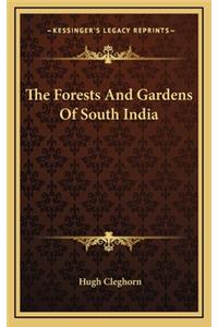 The Forests and Gardens of South India