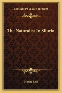 The Naturalist in Siluria
