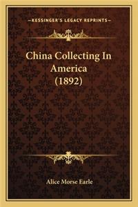 China Collecting in America (1892)