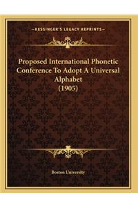 Proposed International Phonetic Conference To Adopt A Universal Alphabet (1905)