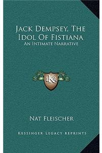 Jack Dempsey, The Idol Of Fistiana