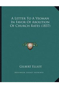 A Letter to a Yeoman in Favor of Abolition of Church Rates (1837)