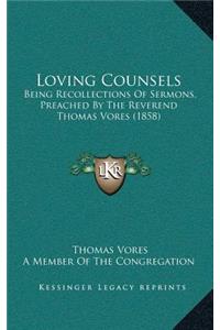 Loving Counsels