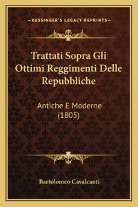 Trattati Sopra Gli Ottimi Reggimenti Delle Repubbliche