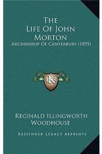 The Life Of John Morton