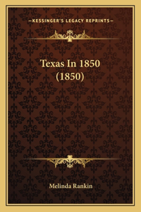 Texas In 1850 (1850)