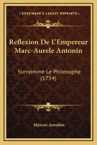 Reflexion De L'Empereur Marc-Aurele Antonin