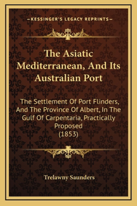 The Asiatic Mediterranean, And Its Australian Port