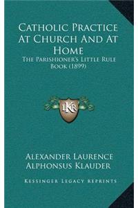Catholic Practice At Church And At Home
