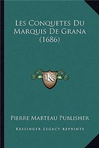 Les Conquetes Du Marquis de Grana (1686)