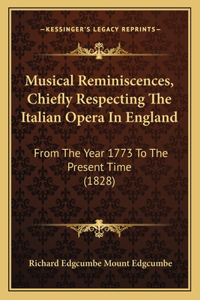 Musical Reminiscences, Chiefly Respecting The Italian Opera In England