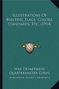 Illustrations Of Bunting Flags, Colors, Standards, Etc. (1914)