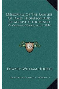 Memorials Of The Families Of James Thompson And Of Augustus Thompson
