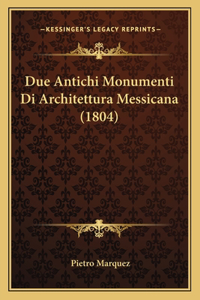 Due Antichi Monumenti Di Architettura Messicana (1804)