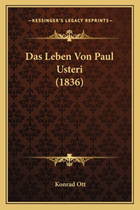 Leben Von Paul Usteri (1836)