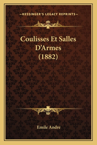 Coulisses Et Salles D'Armes (1882)