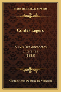 Contes Legers: Suivis Des Anecdotes Litteraires (1885)