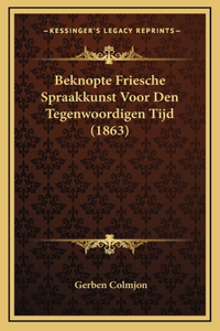 Beknopte Friesche Spraakkunst Voor Den Tegenwoordigen Tijd (1863)