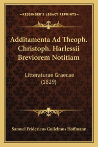 Additamenta Ad Theoph. Christoph. Harlessii Breviorem Notitiam