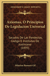 Axiomas, O Principios De Legislacion Universal
