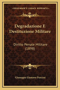 Degradazione E Destituzione Militare