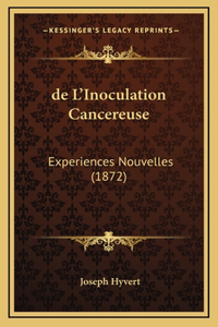 de L'Inoculation Cancereuse