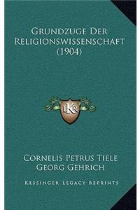 Grundzuge Der Religionswissenschaft (1904)