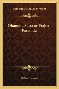 Diamond Sutra or Prajna-Paramita