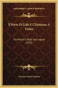 Il Porto Di Lido E L'Esistenza A Venire